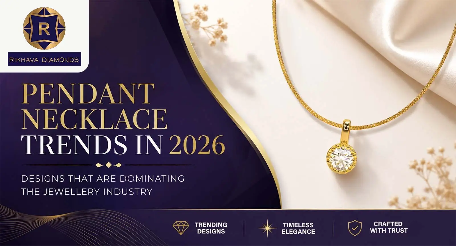 Pendant Necklace, Pendant Necklace Trends in 2026: Designs That Are Dominating the Jewellery Industry&nbsp;, Rikhava Diamonds